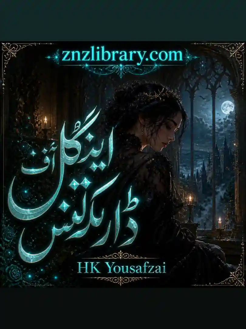 Novel Angel Of Darkness By HK Yousafzai Complete - ZNZ