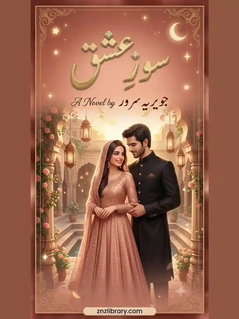 Novel Soz-e-Ishq By Jaweria Sarwar Complete - ZNZ
