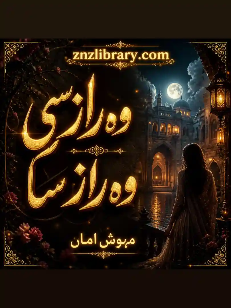 Novel Woh Raaz Si Woh Raaz Sa By Mehwish Aman Complete - ZNZ