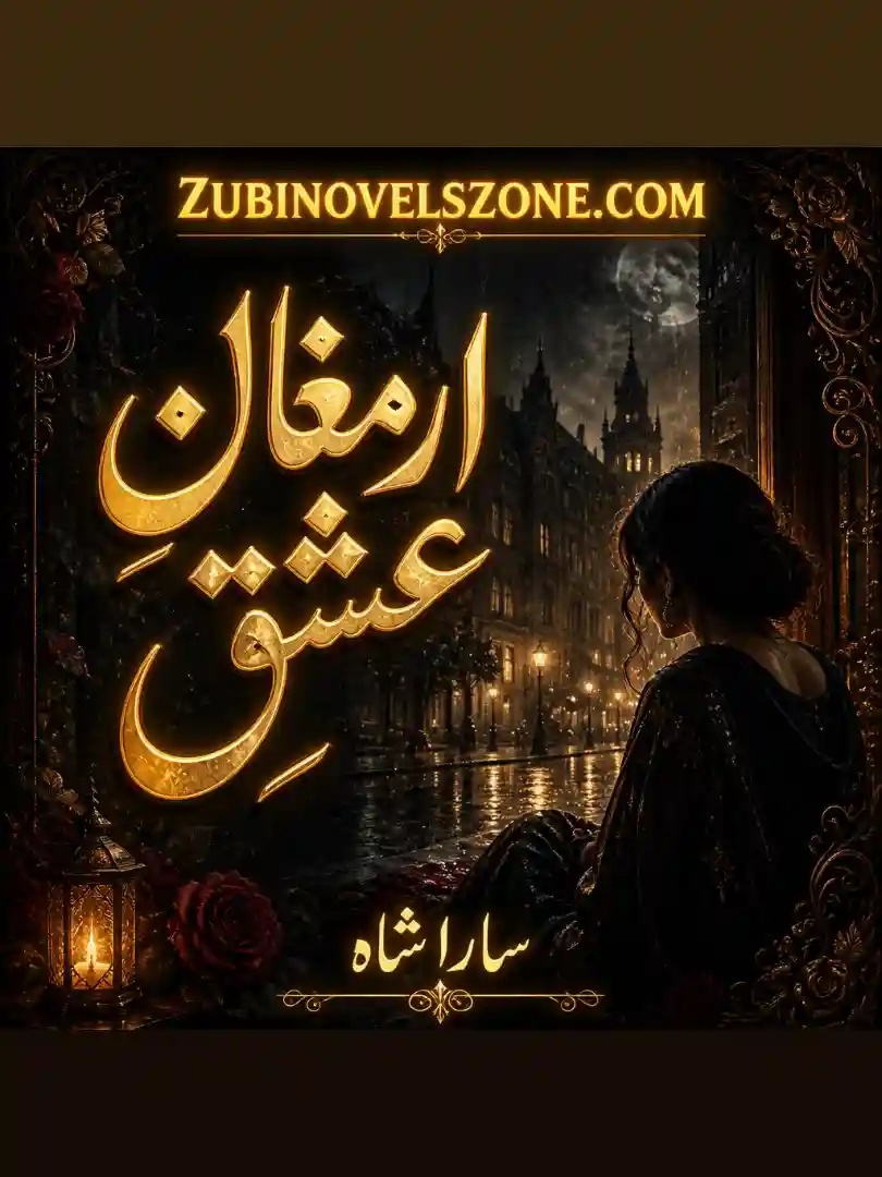 Novel Armagan-e-Ishq By Sara Shah Complete - ZNZ
