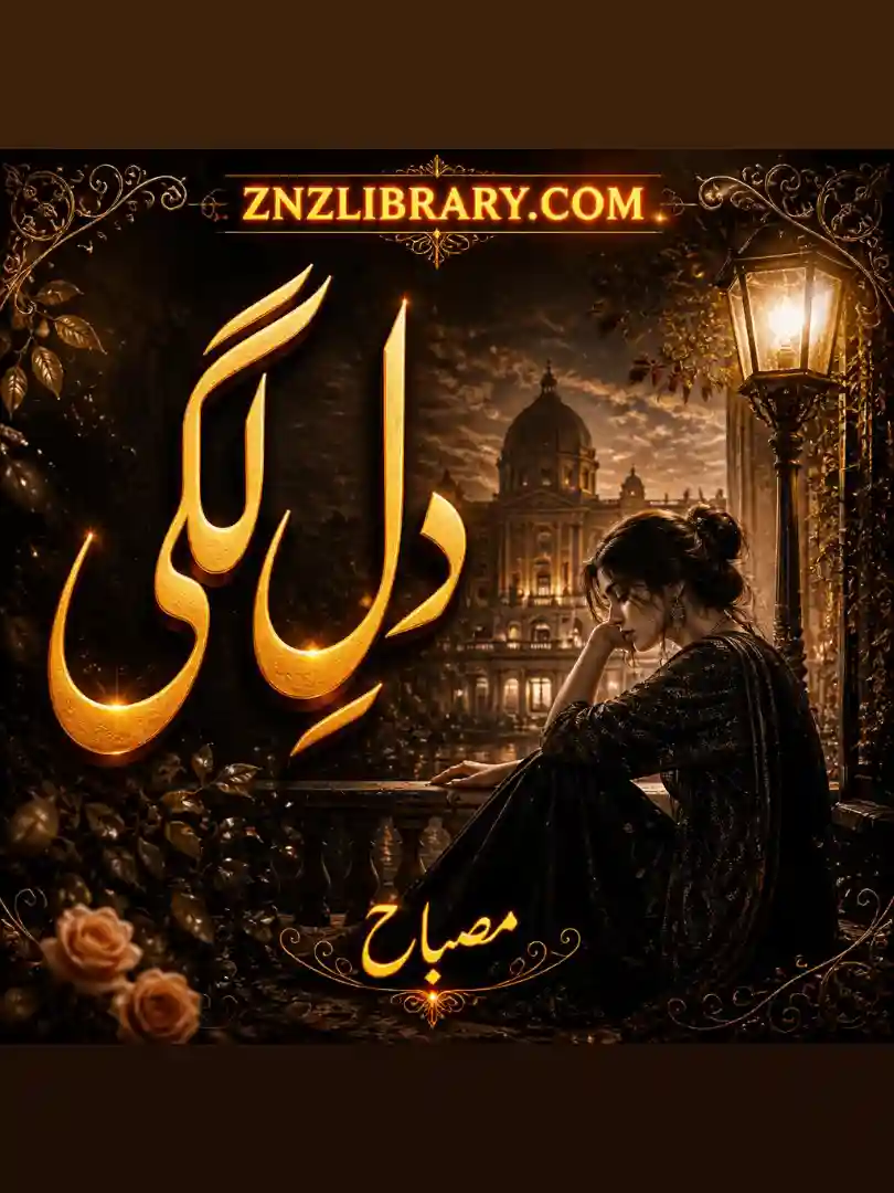 Novel Dil Lagi By Misbah Complete - ZNZ