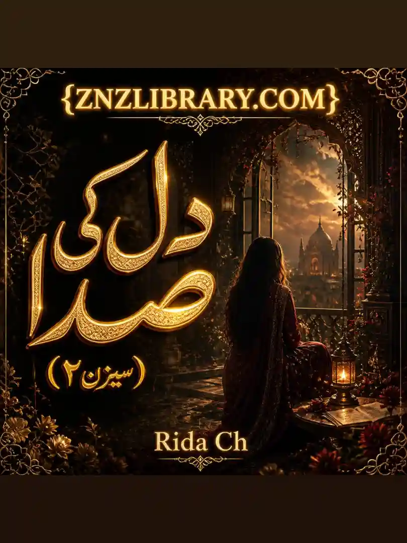 Novel Dil Ki Sada Season 2 By Rida Ch Complete - ZNZ